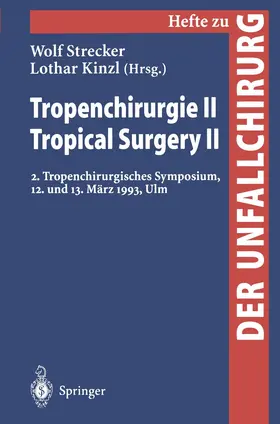 Kinzl / Strecker |  Tropenchirurgie II / Tropical Surgery II | Buch |  Sack Fachmedien