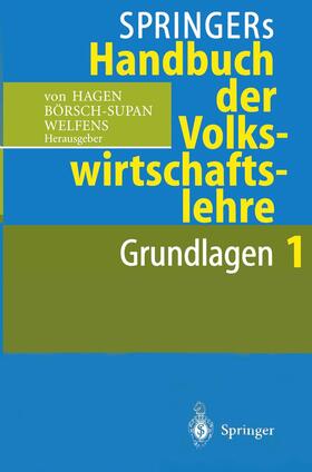 Hagen / Welfens / Börsch-Supan | Springers Handbuch der Volkswirtschaftslehre 1 | Buch | 978-3-540-61263-6 | sack.de