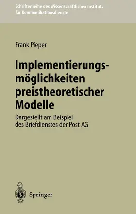 Pieper |  Implementierungsmöglichkeiten preistheoretischer Modelle | Buch |  Sack Fachmedien