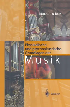 Roederer |  Physikalische und psychoakustische Grundlagen der Musik | Buch |  Sack Fachmedien