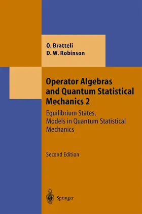 Bratteli / Robinson |  Operator Algebras and Quantum Statistical Mechanics | Buch |  Sack Fachmedien