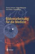 Lehmann / Repges / Oberschelp |  Bildverarbeitung für die Medizin | Buch |  Sack Fachmedien