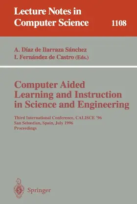 Fernandez de Castro / Diaz de Ilarraza Sanchez |  Computer Aided Learning and Instruction in Science and Engineering | Buch |  Sack Fachmedien