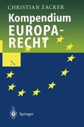 Zacker |  Kompendium Europarecht | Buch |  Sack Fachmedien