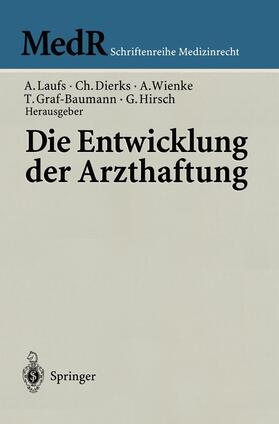 Laufs / Dierks / Hirsch | Die Entwicklung der Arzthaftung | Buch | 978-3-540-61504-0 | sack.de