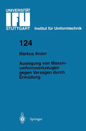 Knörr | Auslegung von Massivumformwerkzeugen gegen Versagen durch Ermüdung | Buch | 978-3-540-61535-4 | www.sack.de