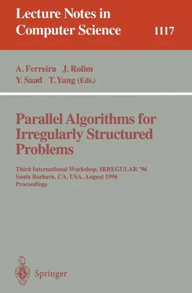 Ferreira / Yang / Rolim |  Parallel Algorithms for Irregularly Structured Problems | Buch |  Sack Fachmedien