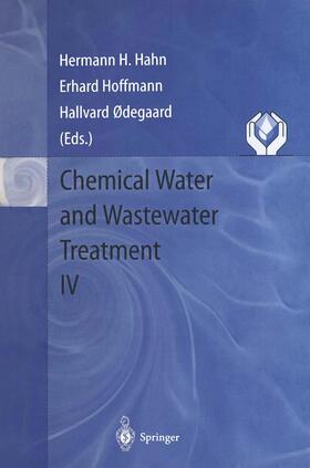 Hahn / Hoffmann / Odegaard | Chemical Water and Wastewater Treatment IV | Buch | 978-3-540-61624-5 | sack.de