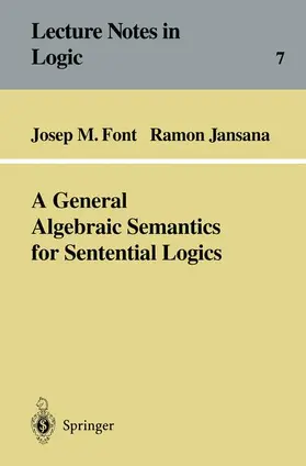 Jansana / Font |  A General Algebraic Semantics for Sentential Logics | Buch |  Sack Fachmedien