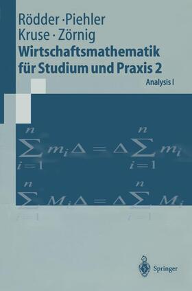 Rödder / Zörnig / Piehler | Wirtschaftsmathematik für Studium und Praxis 2 | Buch | 978-3-540-61715-0 | sack.de