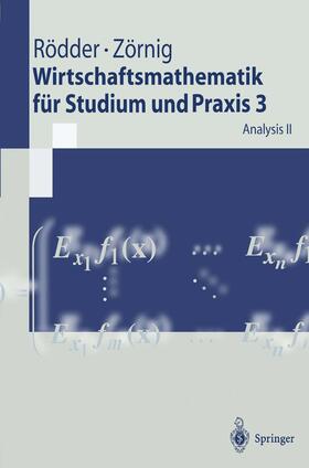 Zörnig / Rödder | Wirtschaftsmathematik für Studium und Praxis 3 | Buch | 978-3-540-61716-7 | sack.de