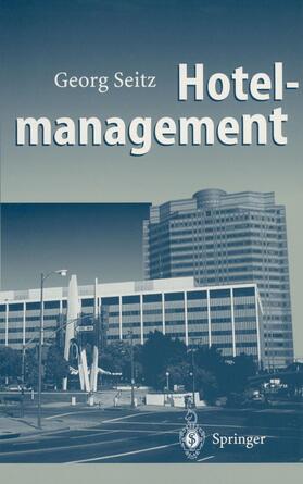 Seitz |  Hotelmanagement | Buch |  Sack Fachmedien