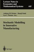 Christer / Thomas / Osaki |  Stochastic Modelling in Innovative Manufacturing | Buch |  Sack Fachmedien