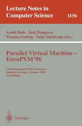 Bode / Sunderam / Dongarra |  Parallel Virtual Machine - EuroPVM'96 | Buch |  Sack Fachmedien