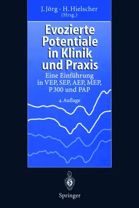 Jörg / Hielscher |  Evozierte Potentiale in Klinik und Praxis | Buch |  Sack Fachmedien