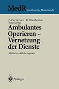 Ulsenheimer / Carstensen |  Ambulantes Operieren - Vernetzung der Dienste | Buch |  Sack Fachmedien