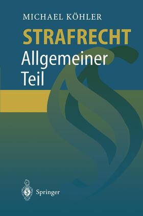 Köhler | Strafrecht | Buch | 978-3-540-61939-0 | sack.de