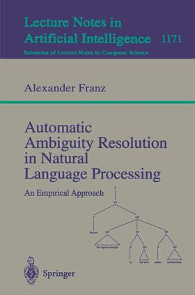 Franz |  Automatic Ambiguity Resolution in Natural Language Processing | Buch |  Sack Fachmedien