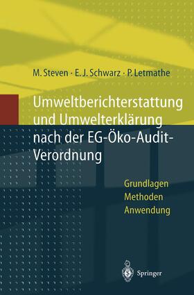 Steven / Letmathe / Schwarz | Umweltberichterstattung und Umwelterklärung nach der EG-Ökoaudit-Verordnung | Buch | 978-3-540-62011-2 | sack.de