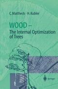 Kubler / Mattheck |  Wood - The Internal Optimization of Trees | Buch |  Sack Fachmedien