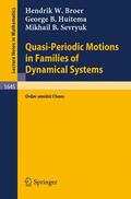 Broer / Sevryuk / Huitema |  Quasi-Periodic Motions in Families of Dynamical Systems | Buch |  Sack Fachmedien