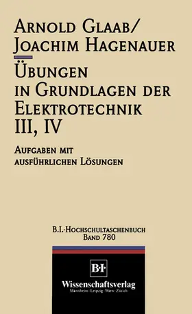Glaab / Hagenauer |  Übungen in Grundlagen der Elektrotechnik III, IV | Buch |  Sack Fachmedien