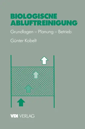 Kobelt |  Biologische Abluftreinigung | Buch |  Sack Fachmedien