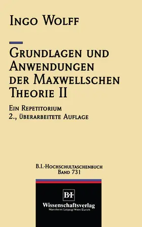 Wolff |  Grundlagen und Anwendungen der Maxwellschen Theorie II | Buch |  Sack Fachmedien