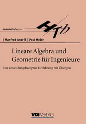 Meier / Andrie |  Lineare Algebra und Geometrie für Ingenieure | Buch |  Sack Fachmedien
