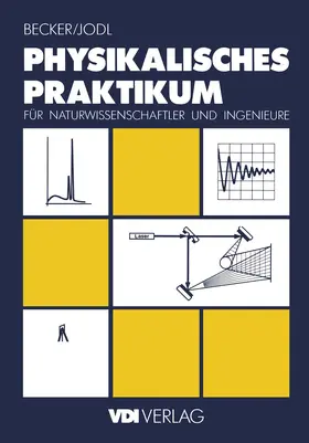 Jodl / Becker |  Physikalisches Praktikum für Naturwissenschaftler und Ingenieure | Buch |  Sack Fachmedien