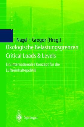 Gregor / Nagel | Ökologische Belastungsgrenzen - Critical Loads & Levels | Buch | 978-3-540-62418-9 | sack.de