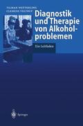 Wetterling / Veltrup |  Diagnostik und Therapie von Alkoholproblemen | Buch |  Sack Fachmedien