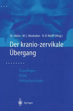 Hülse / Neuhuber / Wolff |  Der kraniozervikale Übergang | Buch |  Sack Fachmedien