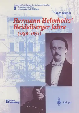 Werner / Blum |  Hermann Helmholtz' Heidelberger Jahre (1858-1871) | Buch |  Sack Fachmedien