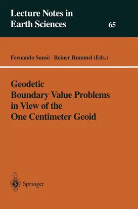 Rummel / Sansò |  Geodetic Boundary Value Problems in View of the One Centimeter Geoid | Buch |  Sack Fachmedien