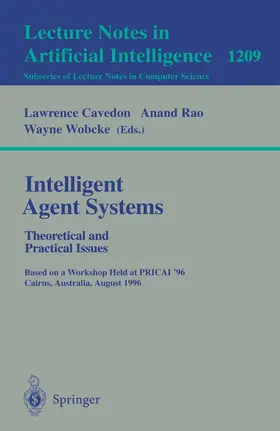 Cavedon / Wobcke / Rao |  Intelligent Agent Systems: Theoretical and Practical Issues | Buch |  Sack Fachmedien