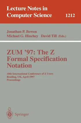 Bowen / Till / Hinchey |  ZUM'97: The Z Formal Specification Notation | Buch |  Sack Fachmedien