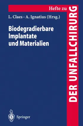 Ignatius / Claes |  Biodegradierbare Implantate und Materialien | Buch |  Sack Fachmedien