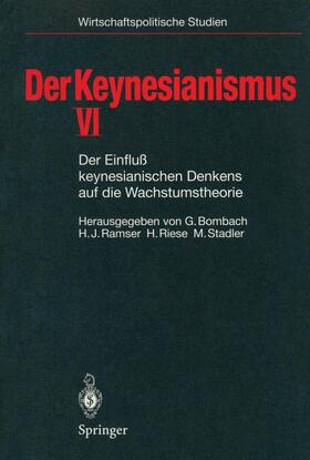 Bombach / Stadler / Ramser | Der Keynesianismus VI | Buch | 978-3-540-62926-9 | sack.de