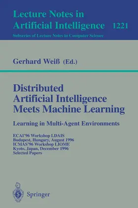 Weiß |  Distributed Artificial Intelligence Meets Machine Learning Learning in Multi-Agent Environments | Buch |  Sack Fachmedien