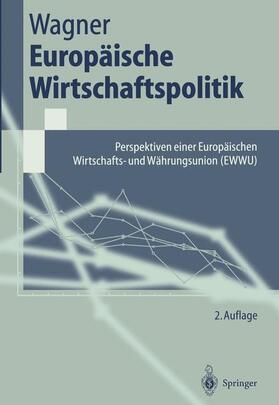 Wagner | Europäische Wirtschaftspolitik | Buch | 978-3-540-62964-1 | sack.de