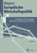 Wagner |  Europäische Wirtschaftspolitik | Buch |  Sack Fachmedien
