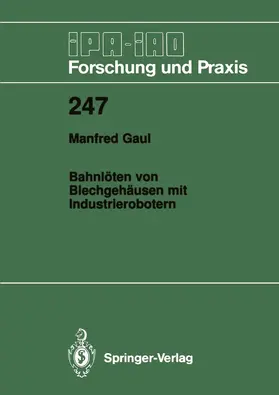 Gaul | Bahnlöten von Blechgehäusen mit Industrierobotern | Buch | 978-3-540-63064-7 | www.sack.de