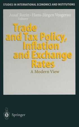 Razin / Vosgerau | Trade and Tax Policy, Inflation and Exchange Rates | Buch | 978-3-540-63120-0 | sack.de