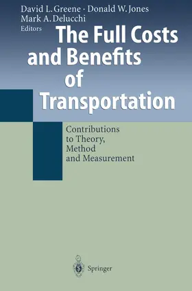 Greene / Delucchi / Jones | The Full Costs and Benefits of Transportation | Buch | 978-3-540-63123-1 | sack.de