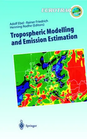 Ebel / Rodhe / Friedrich |  Tropospheric Modelling and Emission Estimation | Buch |  Sack Fachmedien