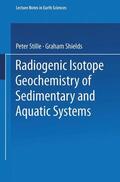 Shields / Stille |  Radiogenic Isotope Geochemistry of Sedimentary and Aquatic Systems | Buch |  Sack Fachmedien