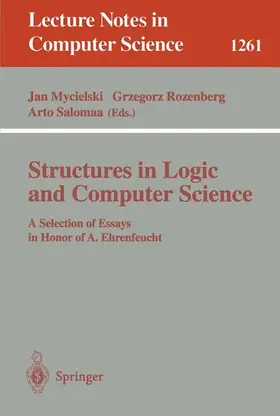 Mycielski / Salomaa / Rozenberg |  Structures in Logic and Computer Science | Buch |  Sack Fachmedien