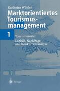 Wöhler |  Marktorientiertes Tourismusmanagement 1 | Buch |  Sack Fachmedien
