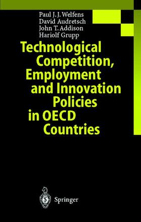 Welfens / Grupp / Audretsch | Technological Competition, Employment and Innovation Policies in OECD Countries | Buch | 978-3-540-63439-3 | sack.de